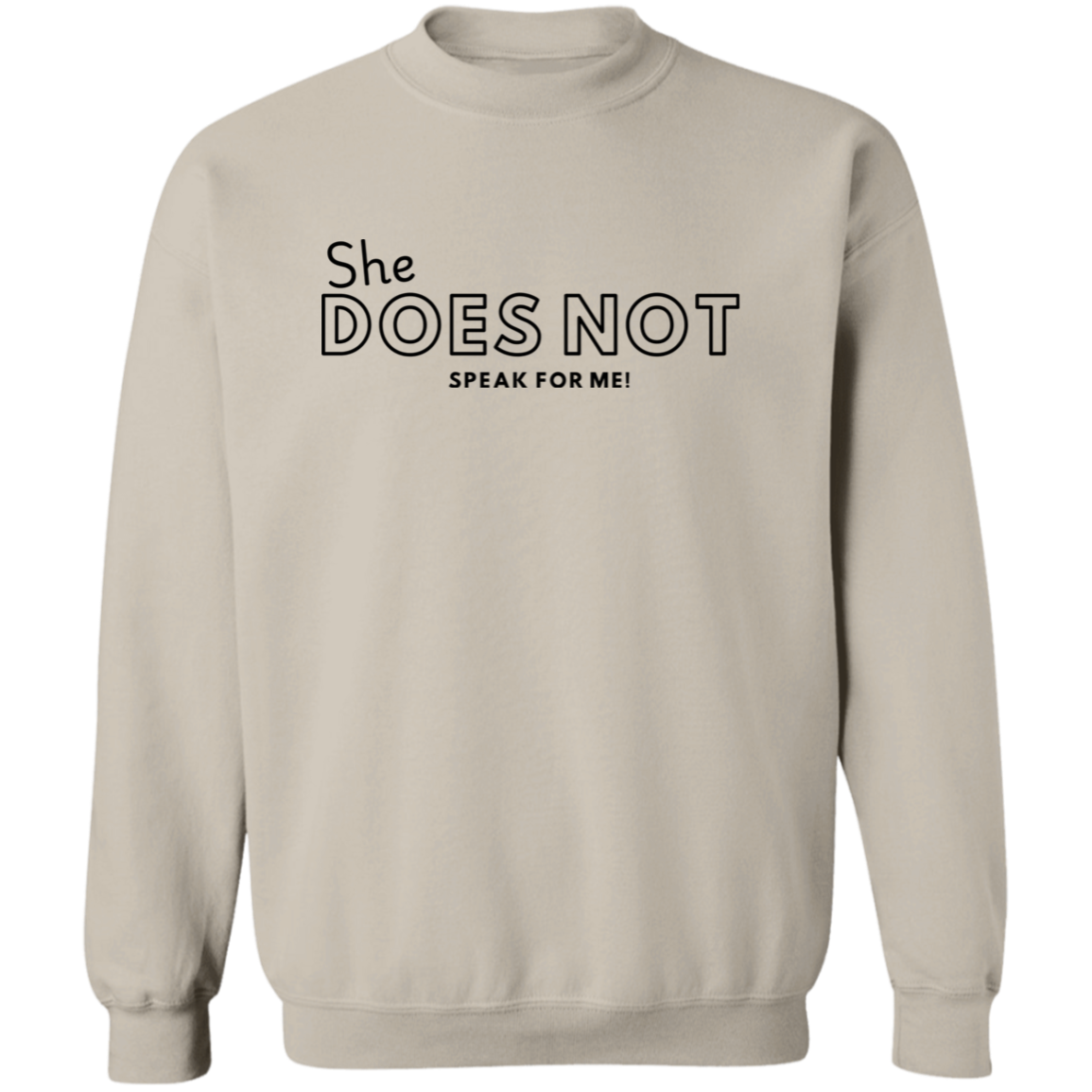 She DOES NOT Speak for Me | Shirt | Hoodie | Sweater