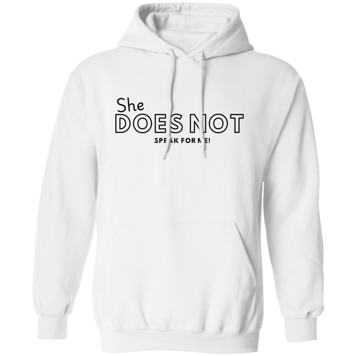 She DOES NOT Speak for Me | Shirt | Hoodie | Sweater