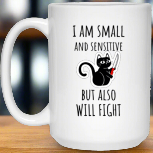 Small, Sensitive, Will Fight | 15oz Mug | Cat with Knife