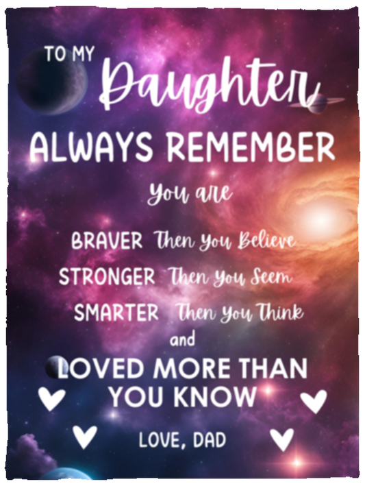 To my Daughter, Love Dad | Blanket | 30x40 | Cozy Plush Fleece | Galaxy | From Dad