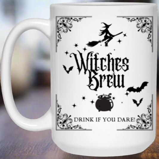 Witches Brew Drink if you Dare | 15oz Mug | Grab one now!