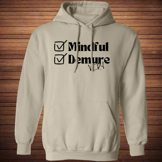 Mindful Demure Very | Hoodie | Sweatshirt