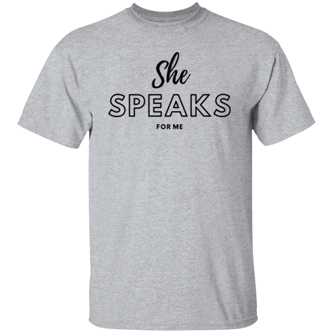 She SPEAKS For Me | Shirt | Hoodie | Mug | Show the world your support