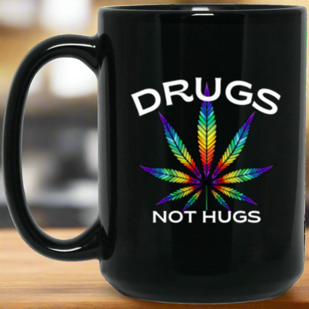 Drugs Not Hugs | 15oz Mug |