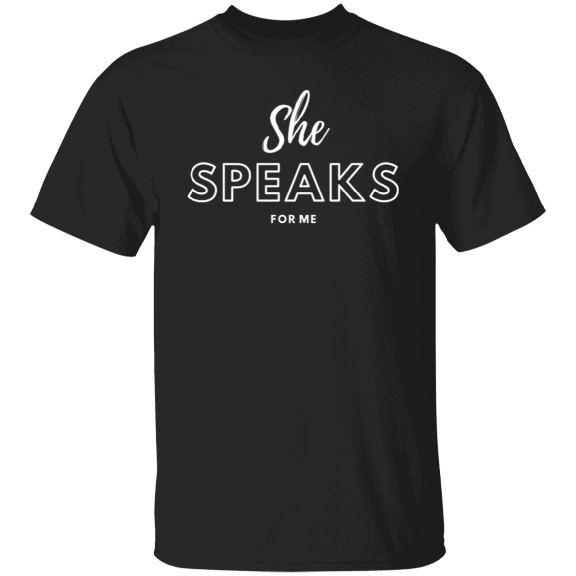 She SPEAKS For Me | Shirt | Hoodie | Mug | Show the world your support