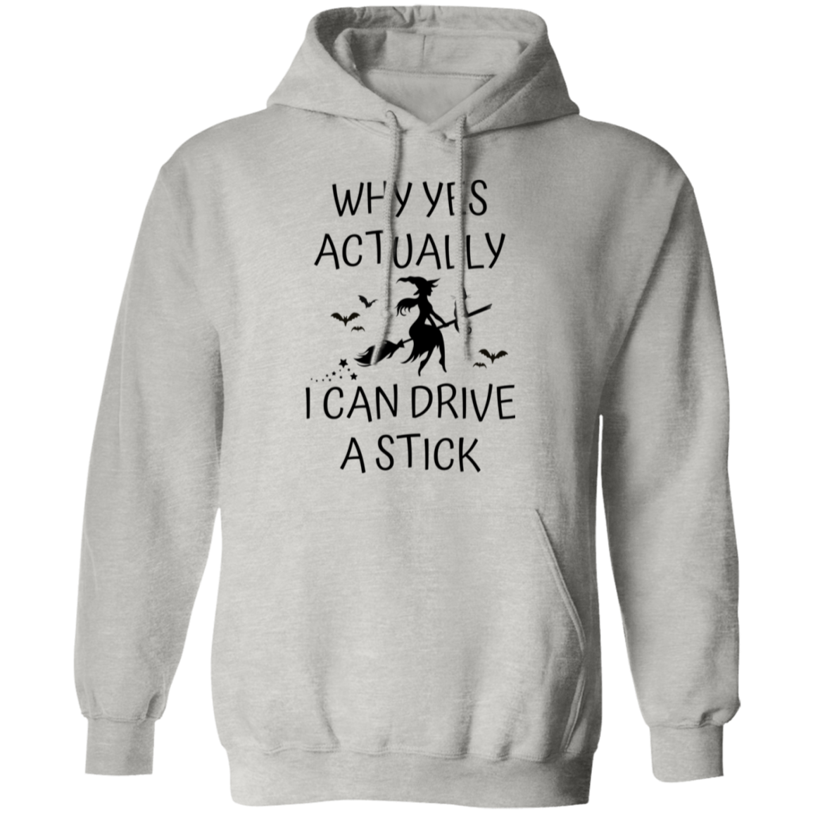 Why Yes Actually I Can Drive a Stick | Hoodie | Witch | Fun