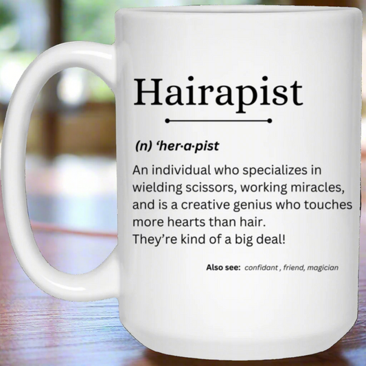 Hairapist Definition | 15oz Mug | Gift for Hairstylist