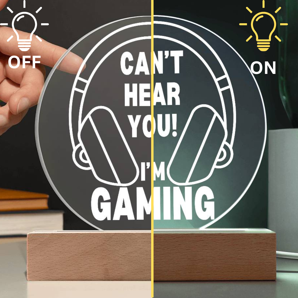 Can't Hear You! I'm Gaming | LED Round Light | Gamer Gifts