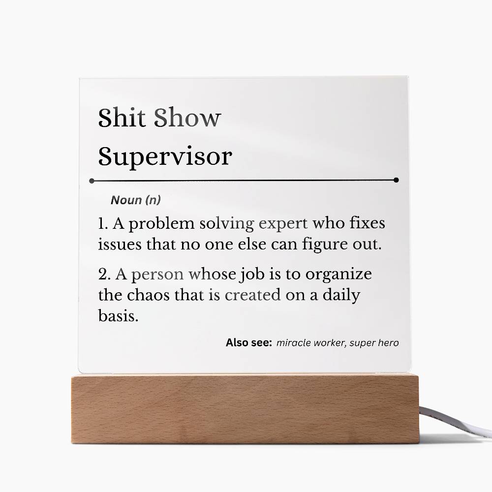 Shit Show Supervisor | LED Square Light | Gift for Fun