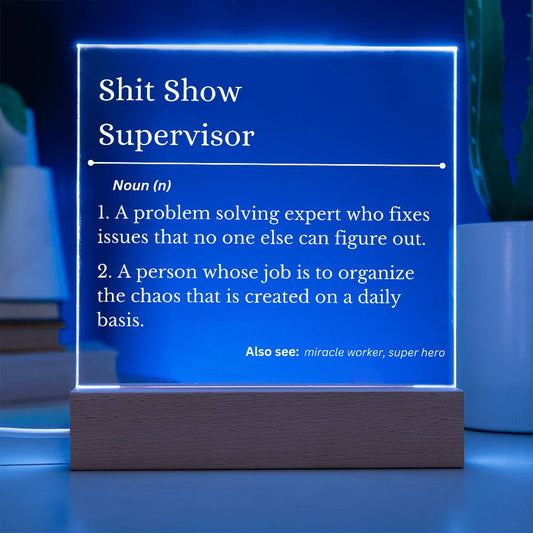 Shit Show Supervisor | LED Square Light | Gift for Co-Worker