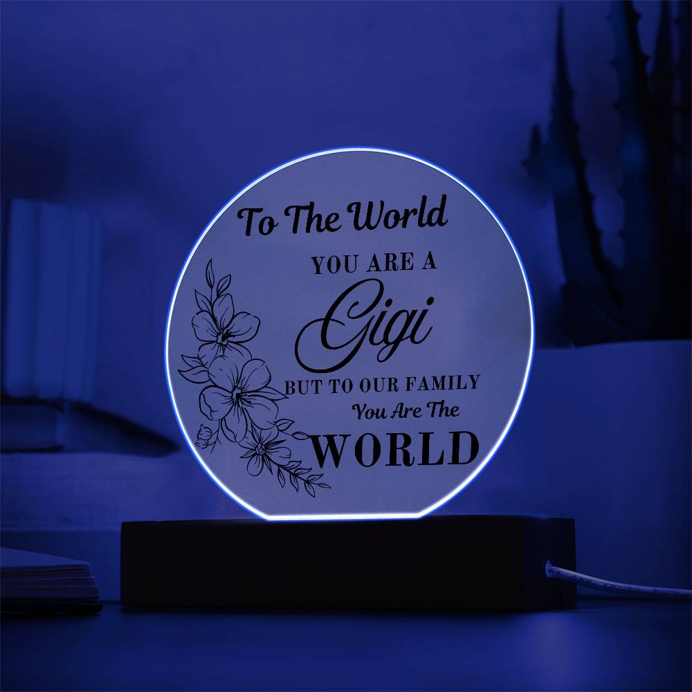 Gigi, You are the World | LED Round Light | Gift for Grandma