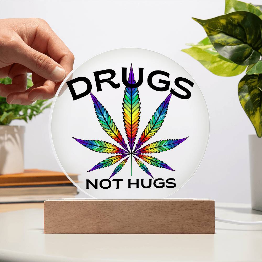 Drugs Not Hugs | LED Round Light | Gift for Stoners