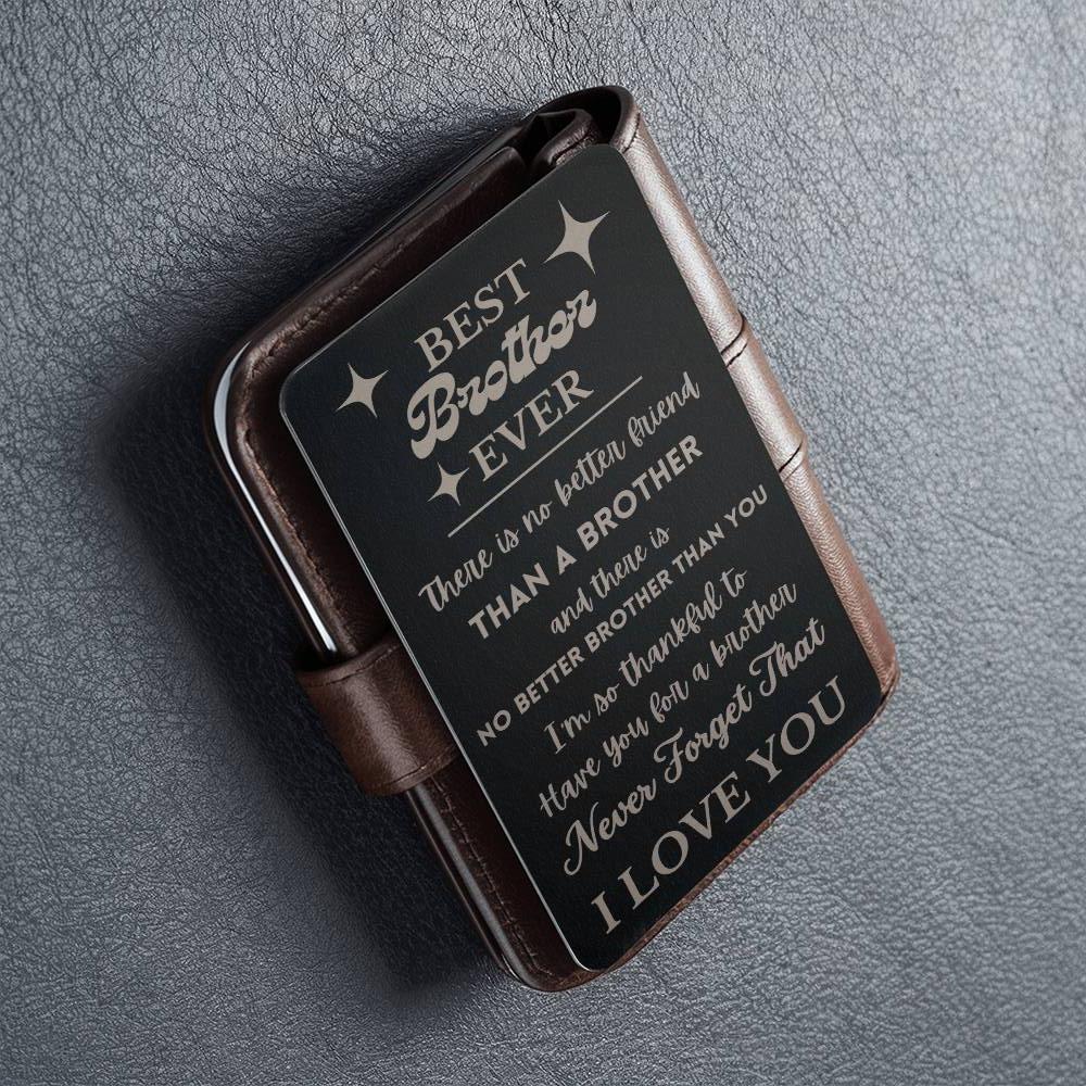 Best Brother Ever | Engraved Metal Card | Gift for Brother