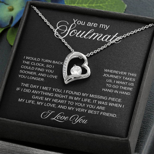 Soulmate, I would turn back the clock | Necklace: Forever Love | Gift for Her