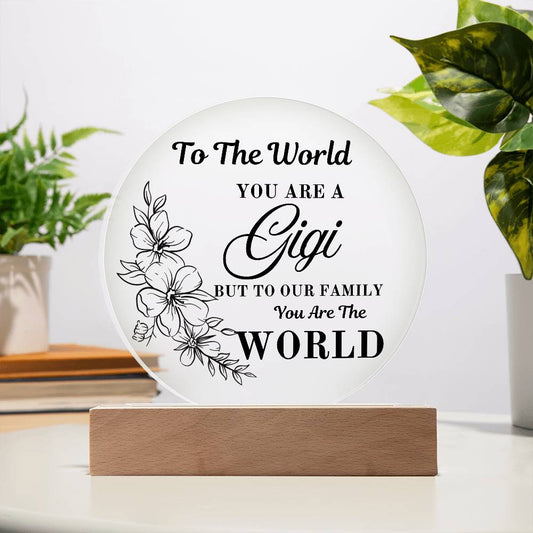 Gigi, You are the World | LED Round Light | Gift for Grandma