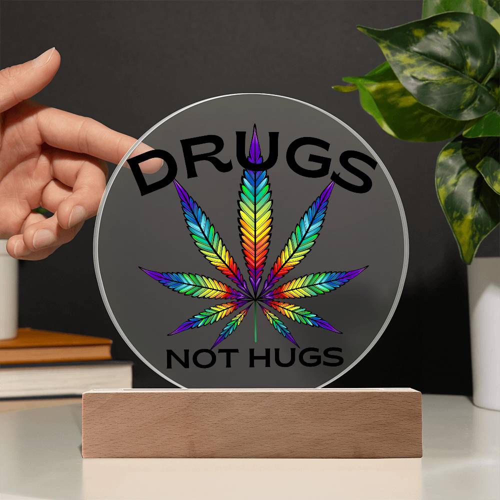 Drugs Not Hugs | LED Round Light | Gift for Stoners