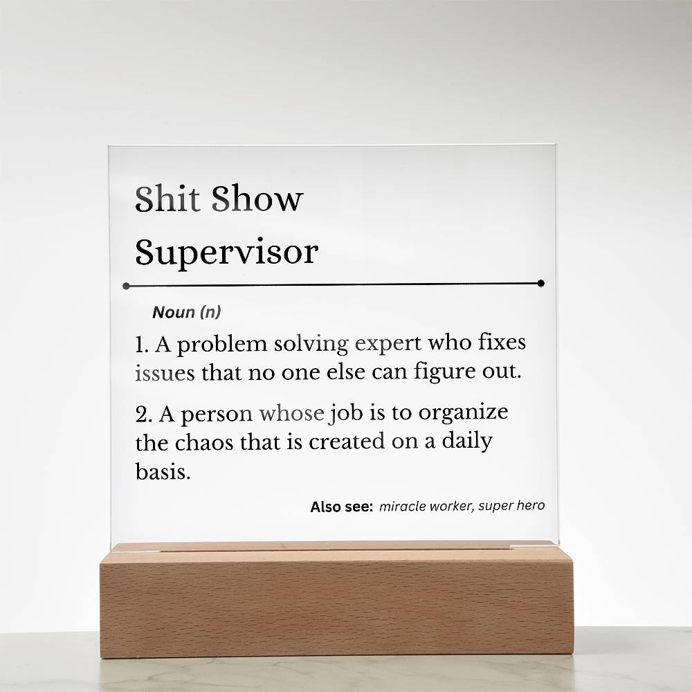 Shit Show Supervisor | LED Square Light | Gift for Fun