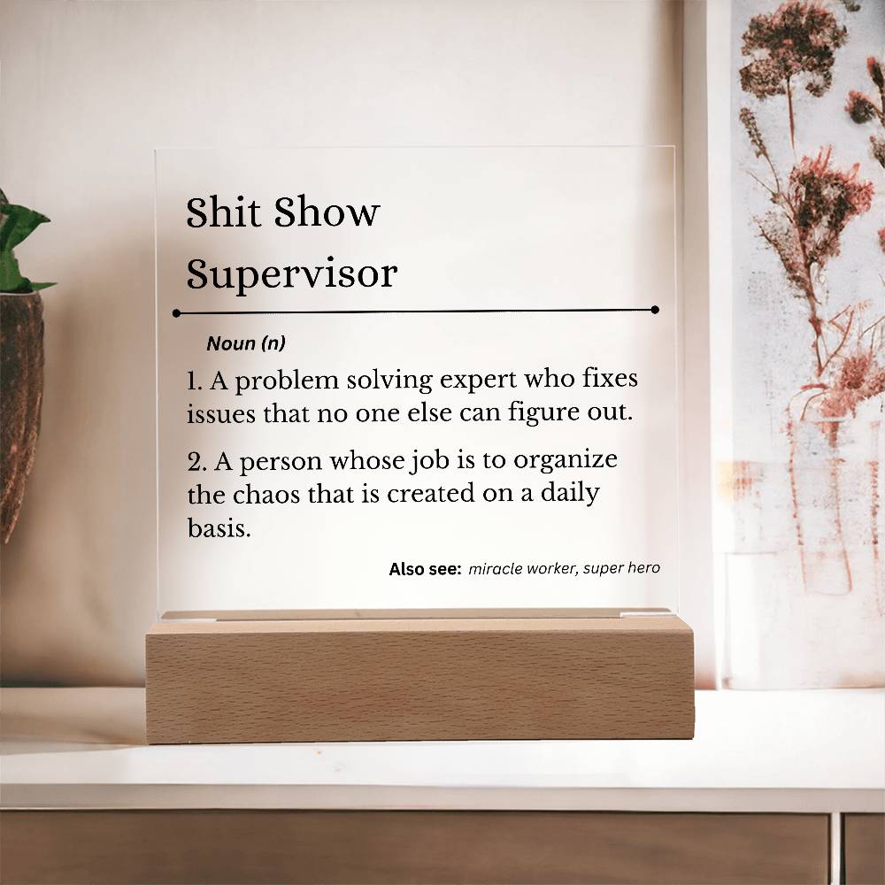 Shit Show Supervisor | LED Square Light | Gift for Fun