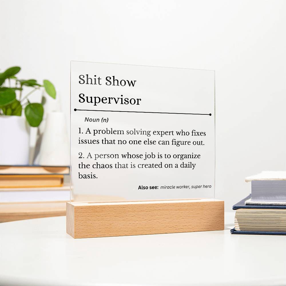 Shit Show Supervisor | LED Square Light | Gift for Fun