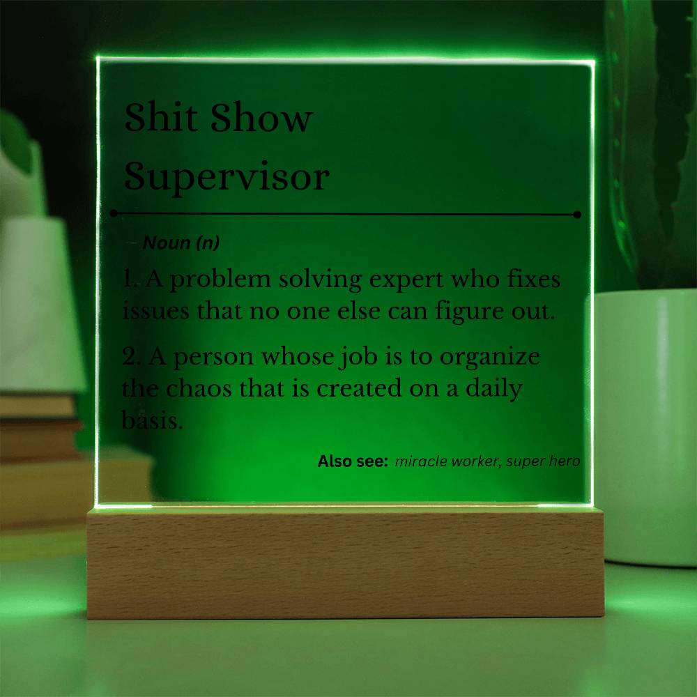 Shit Show Supervisor | LED Square Light | Gift for Fun