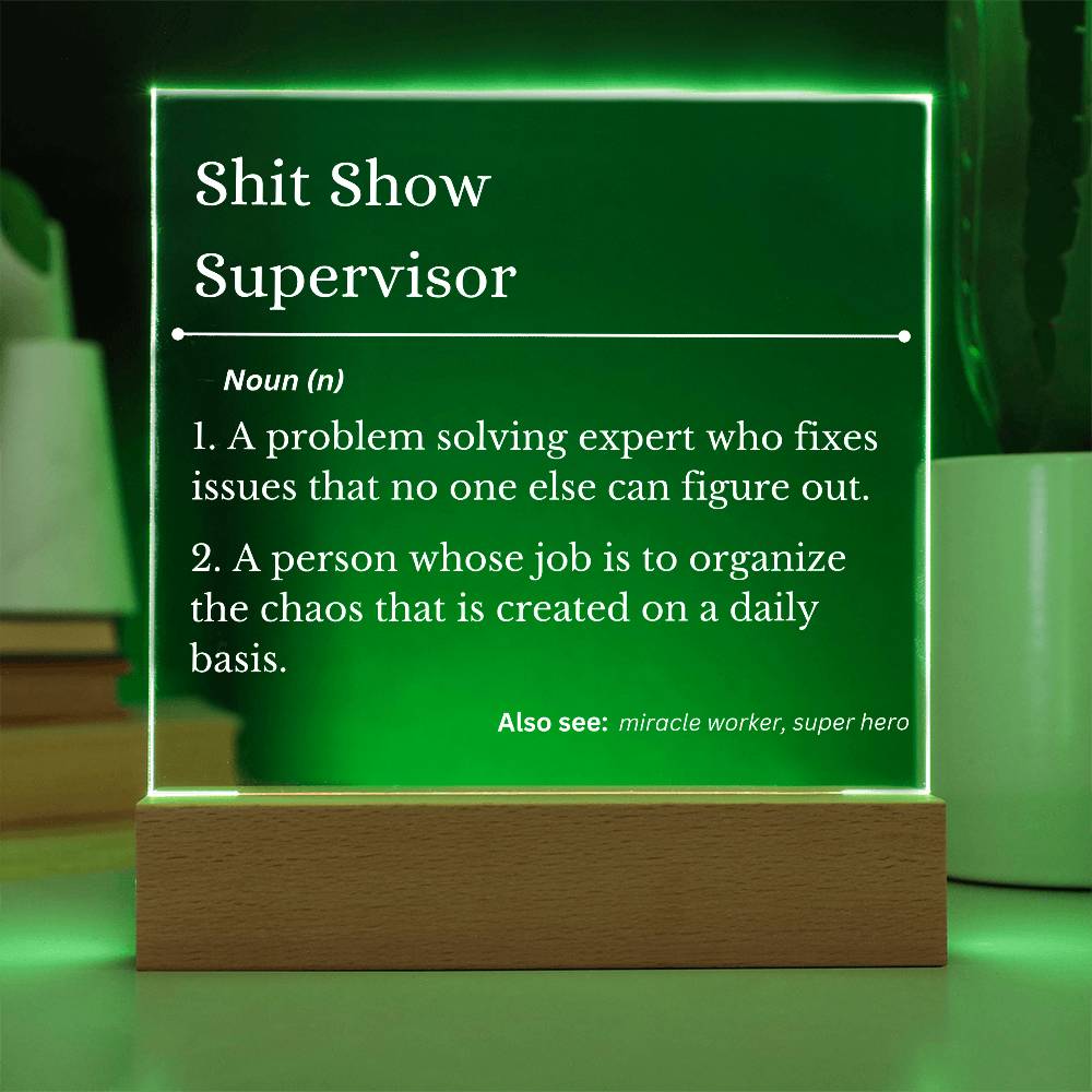 Shit Show Supervisor | LED Square Light | Gift for Co-Worker