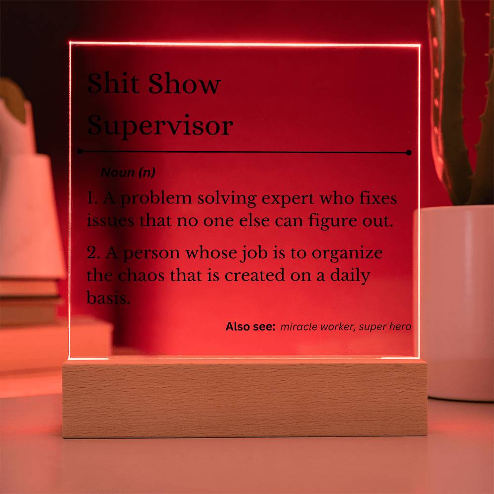 Shit Show Supervisor | LED Square Light | Gift for Fun