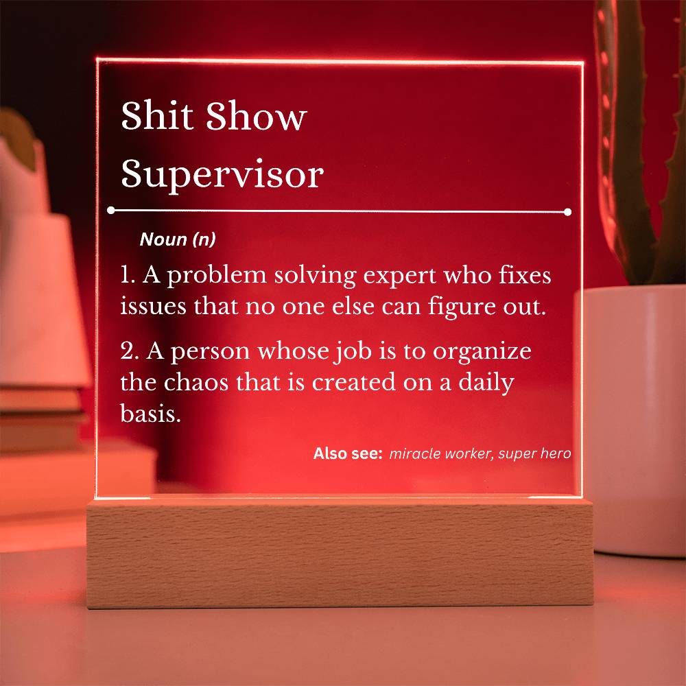 Shit Show Supervisor | LED Square Light | Gift for Co-Worker